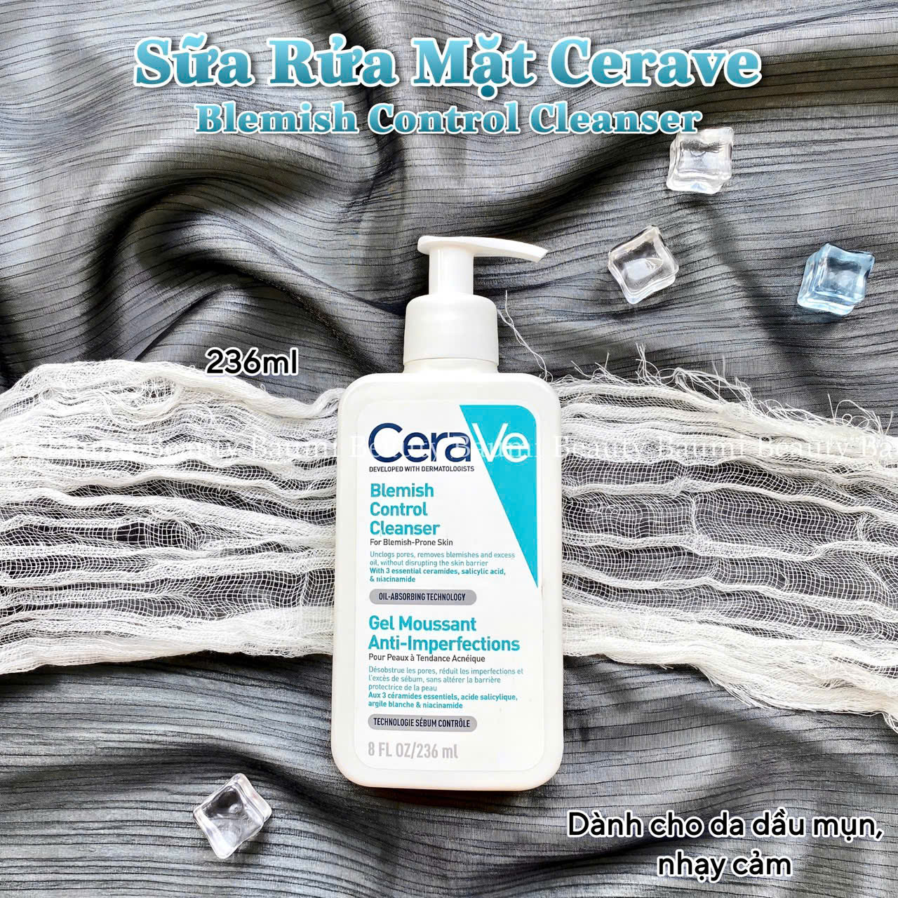 Sữa rửa mặt Cerave Blemish Control Cleanser Gel Moussant cho da dầu mụn 236ml - bản Pháp
