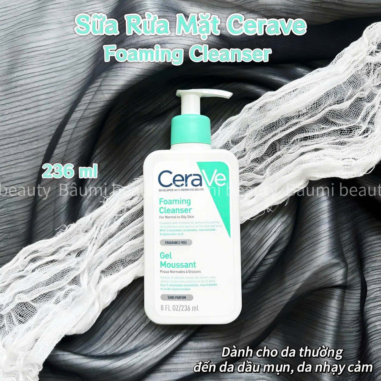 Sữa rửa mặt Cerave Gel Moussant Foaming Cleanser cho da thường đến da dầu 236ml - bản Pháp