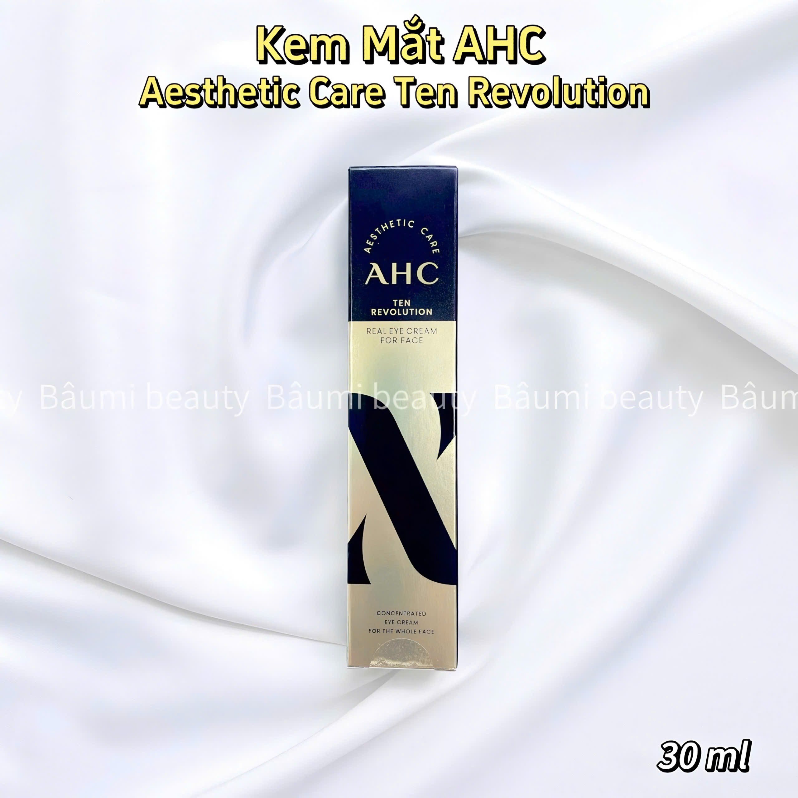 Kem dưỡng mắt AHC Aesthetic Care Ten Revolution Real Eye Cream For Face 30ml - Hàn Quốc